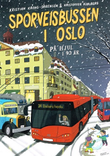 "SPORVEISBUSSEN I OSLO - PÅ HJUL I 90 ÅR" av Kristian Krohg-Sørensen