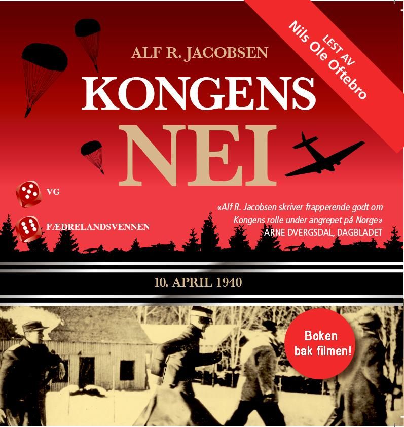 "Kongens nei - 10. april 1940" av Alf R. Jacobsen
