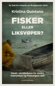 "Fisker eller liksvøper? - havet - en blindsone for slaveri, forbrytelser og flyktningers død" av Kristina Quintano