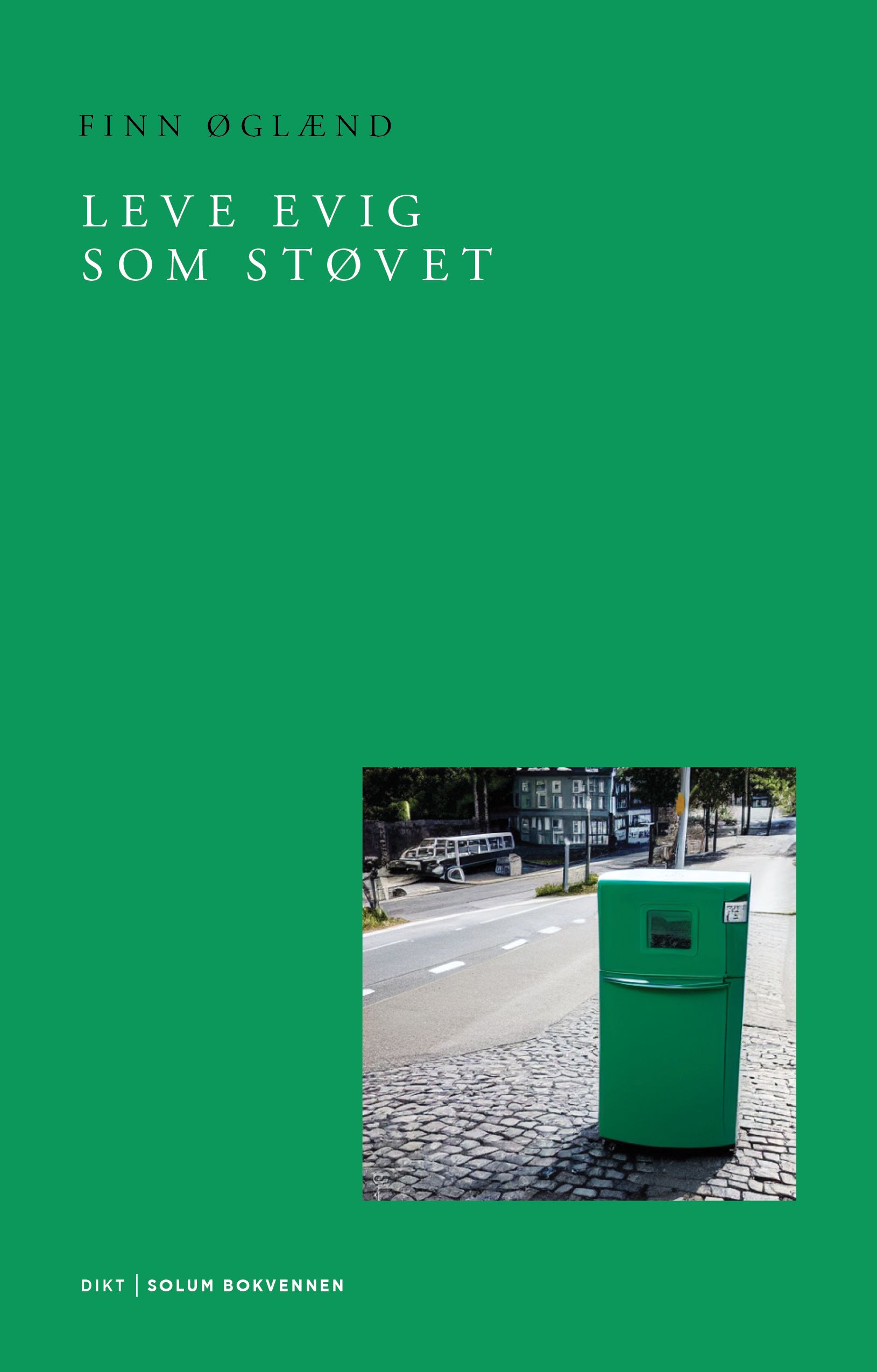 "Leve evig som støvet - dikt" av Finn Øglænd