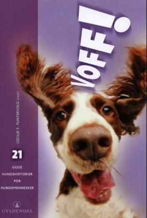 "Voff! - 21 gode hundehistorier for hundemennesker" av Cecilie F. Puntervold