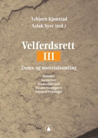 "Velferdsrett III - doms- og materialsamling" av Asbjørn Kjønstad