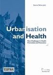 "Urbanisation and health - new challenges in health promotion and prevention" av Gunnar Tellnes