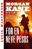 "For en neve pesos" av Louis Masterson