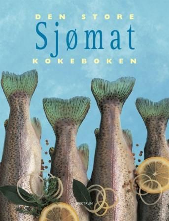 "Den store sjømat kokeboken" av Kathy Knudsen
