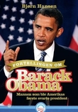 "Fortellingen om Barack Obama - mannen som ble Amerikas første svarte president" av Bjørn Hansen
