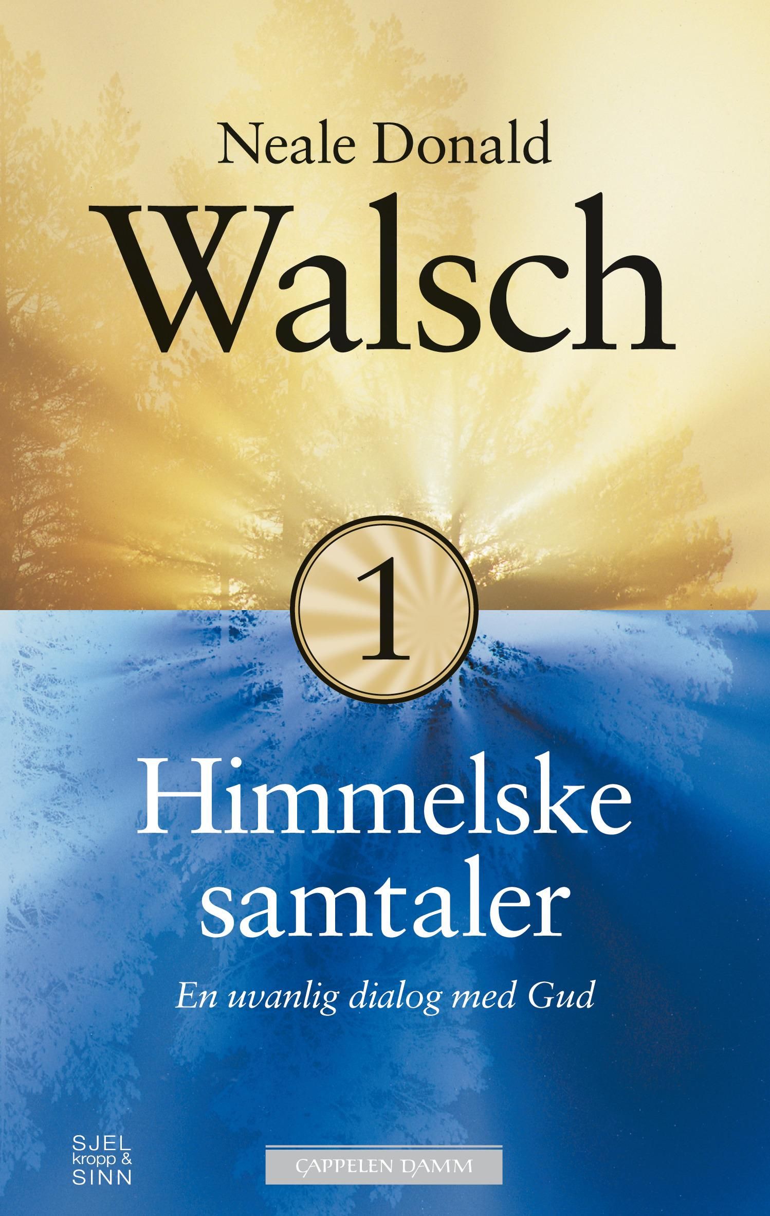 "Himmelske samtaler - bok 1 : en uvanlig dialog" av Neale Donald Walsch