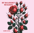 "Dikt om kjærlighet? - ren galskap?" av Asbjørn Lauvstad