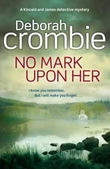 "No mark upon her" av Deborah Crombie
