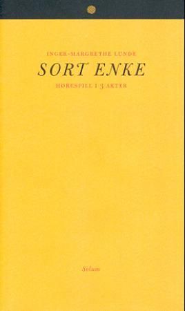"Sort enke - h√∏respill i 3 akter" av Inger-Margrethe Lunde