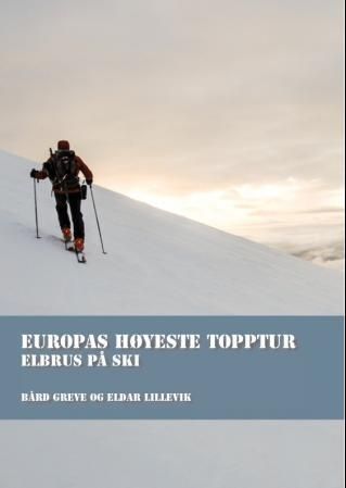 "Europas høyeste topptur - Elbrus på ski" av Bård Greve