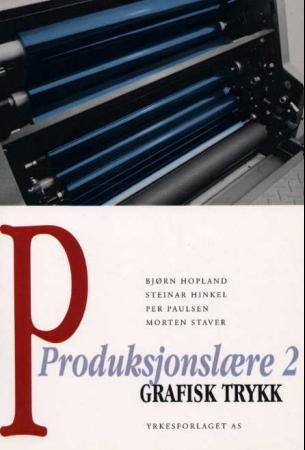 "Grafisk trykk - produksjonslære 2" av Bjørn H. Hopland