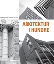 "Arkitektur i hundre - arkitektutdanningen i Trondheim 1910-2010" av Helge Solberg