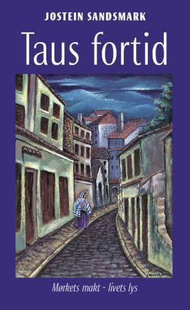 "Taus fortid" av Jostein H. Sandsmark