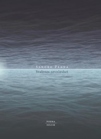 "Svalenes søvnløshet - dikt i utvalg" av Sandro Penna