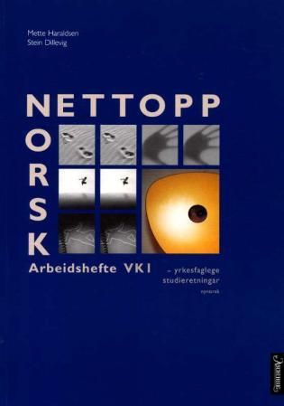 "Nettopp norsk - arbeidshefte VK1 : yrkesfaglege studieretningar" av Mette Haraldsen