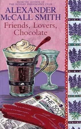 "Friends, lovers, chocolate" av Alexander McCall Smith