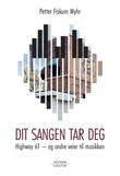 "Dit sangen tar deg - Highway 61 og andre veier til musikken" av Petter Fiskum Myhr