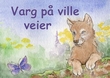 "Varg på ville veier" av Linda Ann Rusten
