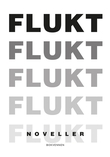 "Flukt - noveller" av Håkon Øvreås