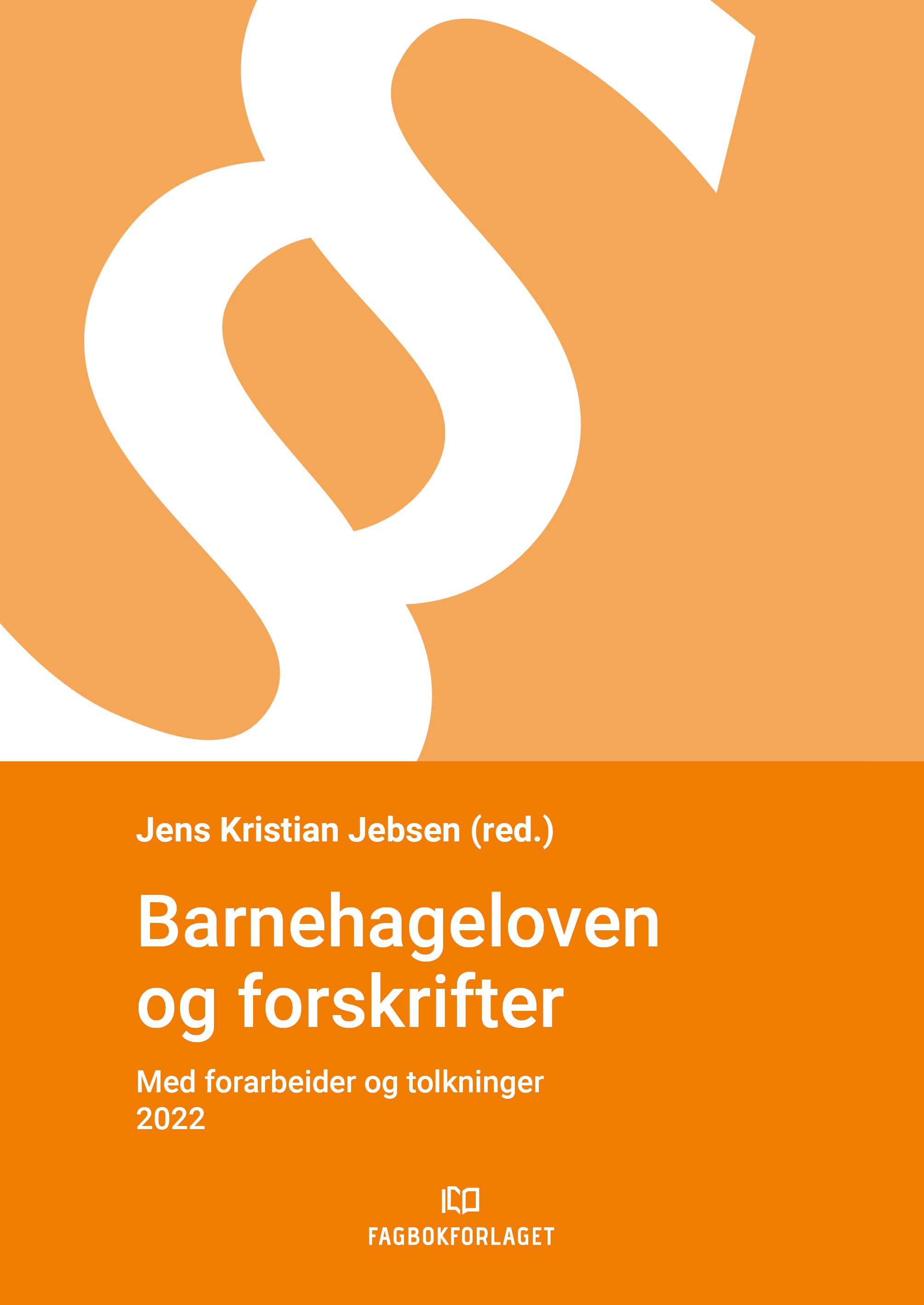 "Barnehageloven og forskrifter - med forarbeider og tolkninger 2022" av Norge