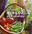 "Dyrking på liten plass" av Tommy Tønsberg
