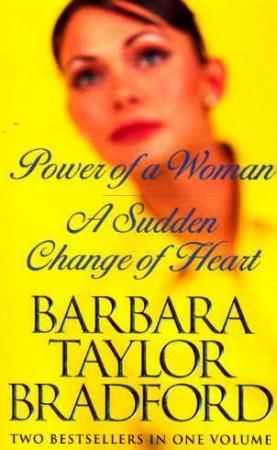 "Power of a woman ; A sudden change of heart" av Barbara Taylor Bradford