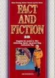 "Fact and fiction 2B - textbook : engelsk for elektrofag, kjemi- og prosessfag og mekansike fag, modul 2" av Hans Fevang