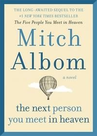 "The next person you meet in heaven" av Mitch Albom