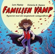 "Familien Vamp - mysteriet med det langhalsede vampyrofferet" av Lars Mæhle