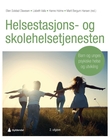 "Helsestasjons- og skolehelsetjenesten - barn og unges psykiske helse og utvikling" av Ellen Solstad Olavesen
