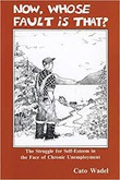 "Now, Whose Fault Is That? - The Struggle for Self-Esteem in the Face of Chronic Unemployment" av Cato Wadel