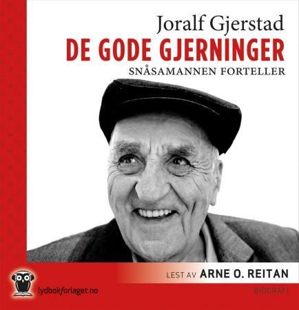 "De gode gjerninger - Snåsamannen forteller" av Joralf Gjerstad