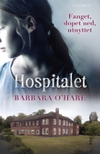 "Hospitalet - hvordan jeg som barn overlevde hemmelige eksperimenter på mentalsykehuset Aston Hall" av Barbara O'Hare