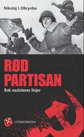 "Rød partisan - bak nazistenes linjer" av Nikoláj I. Obrynba