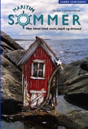"Maritim sommer - nye ideer med stein, skjell og drivved" av Reidun Hafstad Parkes