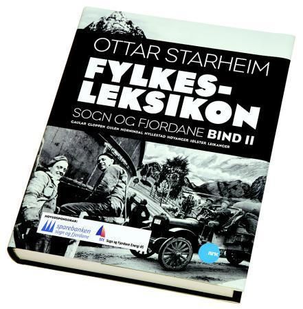 "Fylkesleksikon for Sogn og Fjordane - bind 2 : Gaular, Gloppen, Gulen, Hornindal, Hyllestad, Høyanger, Jølster, Leikanger" av Ottar Starheim