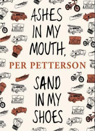 "Ash in my mouth, sand in my shoes" av Per Petterson