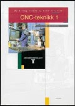 "CNC-teknikk 1 - VK1 maskinfag" av Bo-Erling Lindén