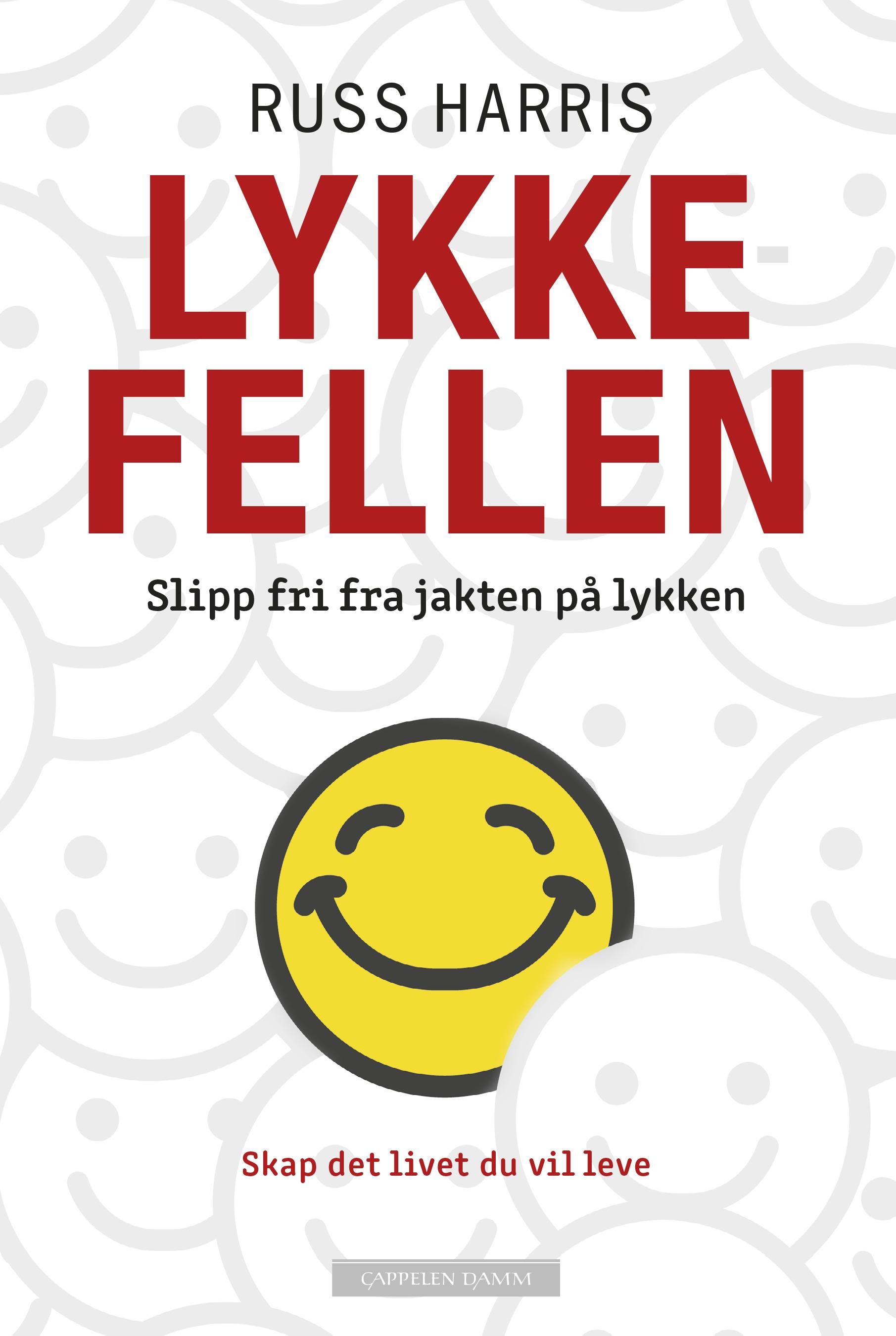 "Lykkefellen - slipp fri fra jakten på lykken" av Russ Harris