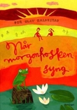 "Når morgonfrosken syng - vers for små og store" av Per Olav Kaldestad