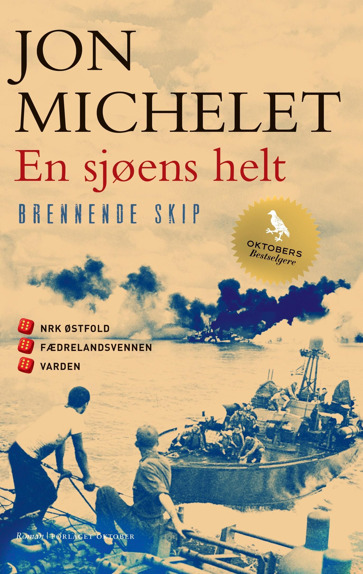 "En sjøens helt - Brennende skip : roman" av Jon Michelet
