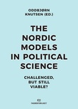 "The Nordic models in political science - challenged, but still viable?" av Oddbjørn Knutsen