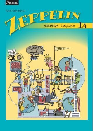 "Zeppelin 1A - Arbeidsbok : lykkjeskrift : norsk for barnetrinnet" av Turid Fosby Elsness