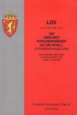 "Lov om vern mot forurensninger og om avfall (forurensningsloven) av 13. mars 1981 nr. 6 - med endringer, sist ved lov av 29. juni 2007 nr. 93 (i kraft 1. juli 2007)" 
