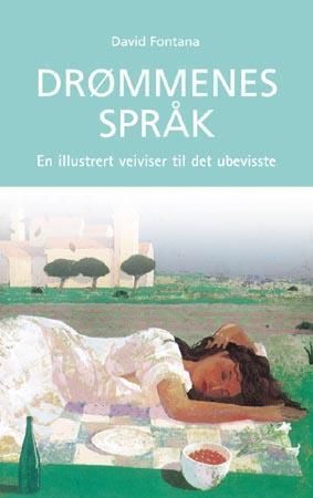 "Drømmenes språk - en illustrert veiviser til det ubevisste" av David Fontana