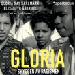 "Gloria -  i skyggen av rasismen" av Elisabeth √Ösbrink