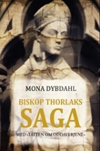 "Biskop Thorlaks saga med "Tåtten om Oddaverjene"" av Mona Dybdahl