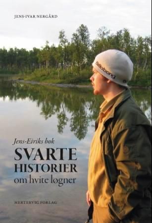 "Jens-Eiriks bok - svarte historier om hvite løgner" av Jens-Ivar Nergård