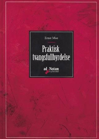 "Praktisk tvangsfullbyrdelse" av Ernst Moe
